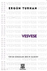 Vesvese;Tüm Bu Günahları Ben mi İşledim?