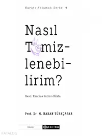 Nasıl Temizlenebilirim?;Kendi Kendine Yardım Kitabı