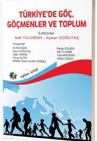 Türkiye'de Göç, Göçmenler ve Toplum