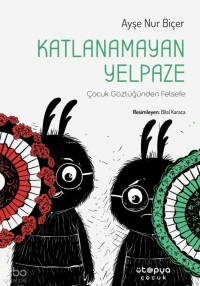 Katlanamayan Yelpaze;Çocuk Gözlüğünden Felsefe