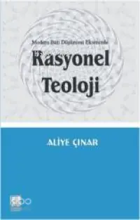 Rasyonel Teoloji; Modern Batı Düşüncesi Ekseninde 