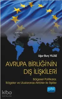 Avrupa Birliği'nin Dış İlişkileri; Bölgesel Politikalar, Bölgeler ve Uluslararası Aktörler ile İlişkiler