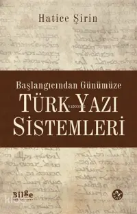 Başlangıcından Günümüze Türk Yazı Sistemleri