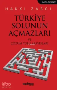 Türkiye Solunun Açmazları ve Çözüm Yolu Arayışları