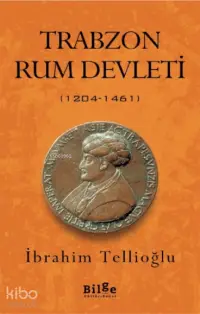 Trabzon Rum Devleti; (1204-1461)