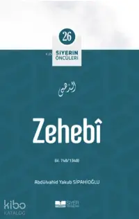 Zehebi; Siyerin Öncüleri 26