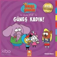 Güneş Kadın! - Kral Şakir İlk Okuma Kitabım 14