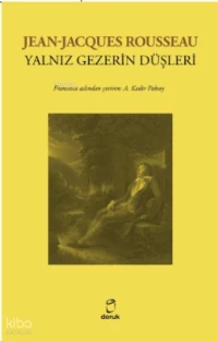  Yalnız Gezerin Düşleri | Jean Jacques Rousseau | Doruk Yayıncılık | 9789755539881 | 
