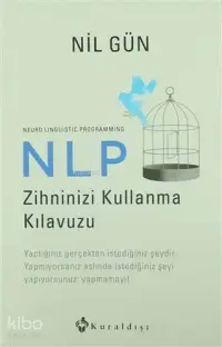 NLP Zihninizi Kullanma Kılavuzu