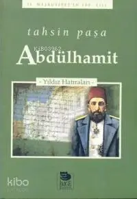 Abdülhamit - Yıldız Hatıraları