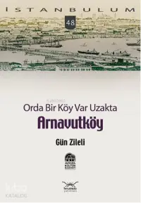 Orda Bir Köy Var Uzakta| Arnavutköy