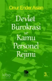 Devlet Bürokrasi ve Kamu Personel Rejimi