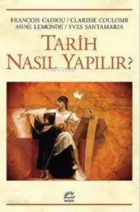 Tarih Nasıl Yapılır?