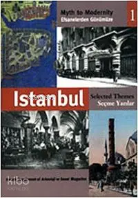 İstanbul 1 - Seçme Yazılar; Efsanelerden Günümüze