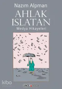 Ahlak Islatan; Medya Hikayeleri