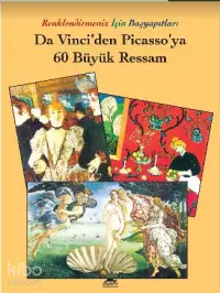 Da Vinci'den Picasso'ya 60 Büyük Ressam; Renklendirmeniz İçin