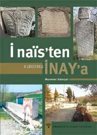  Inaisten Inaya | Muammer Sakaryalı | Arkeoloji ve Sanat Yayınları | 9789756561706 | 