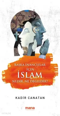 Başka İnançlılar için İslam Nedir, Ne Değildir?