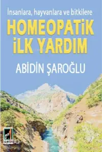 Homeopatik İlk Yardım; İnsanlara, hayvanlara ve Bitkilere