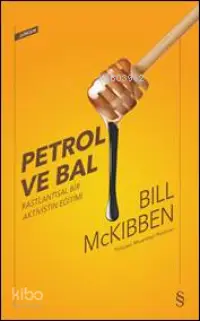 Petrol ve Bal; Rastlantısal Bir Aktivistin Eğitimi