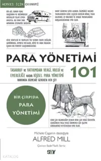 Para Yönetimi 101;Tasarruf ve Yatırımdan Vergi, Kredi ve Emekliliğe Kadar Kişisel Para Yönetimi Hakkında Bilmeniz Gereken Her Şey