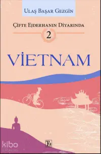 Çifte Ejderhanın Diyarında - 2: Vietnam