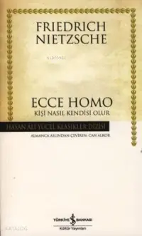 Ecce Homo; Kişi Nasıl Kendisi Olur