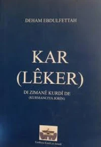 KAR (LÊKER) DI ZIMANÊ KURDÎ DE (KURMANCIYA JORÎN)