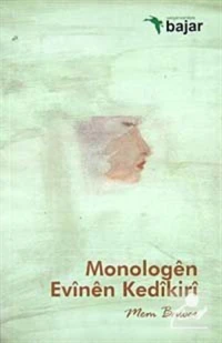 Monologen Evînên Kedîkirî