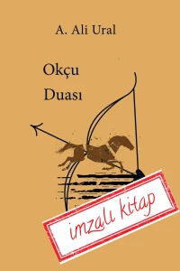 Okçu Duası - İmzalı Kitap