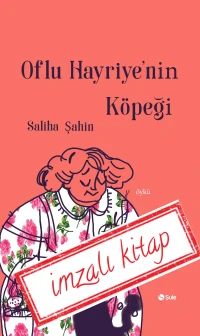 Oflu Hayriye'nin Köpeği - İmzalı Kitap