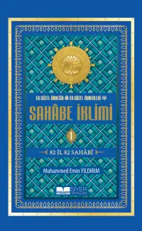 En Güzel Örneğin En Güzel Örnekleri Sahabe İklimi 1.Cilt ( Roman Boy );82 İl 82 Sahabi;82 İl 82 Sahabi