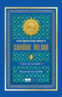 En Güzel Örneğin En Güzel Örnekleri Sahabe İklimi 3.Cilt ( Roman Boy );82 İl 82 Sahabi;82 İl 82 Sahabi