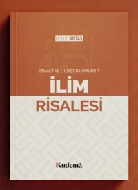 İLİM RİSALESİ - EMANET VE EHLİYET OKUMALARI-1