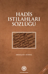  Hadis Istılahları Sözlüğü | Abdullah Aydınlı | M Ü İlahiyat Fakültesi Vakfı Yayınları | 9789755482392 | 