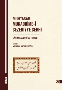  Muhtasar Mukaddimei Cezeriyye Şerhi | Ğânim Kaddûri El Hamed | Mücella Hacımısıroğlu | M Ü İlahiyat Fakültesi Vakfı Yayınları | 9789755485805 | 