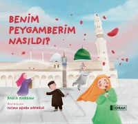 Benim Peygamberim Nasıldı?