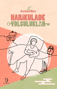 Harikulade Yolculuklar