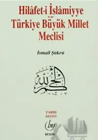 Hilafet-i İslamiyye ve Türkiye Büyük Millet Meclisi