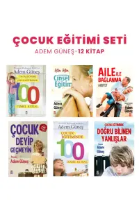 Çocuk Eğitimi Seti - Adem Güneş - 12 Adet Kitap - Çocuk Psikolojisi - Çocuk Gelişimi