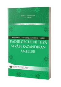 Kadir Gecesini İhya Sevabı Kazandıran Ameller