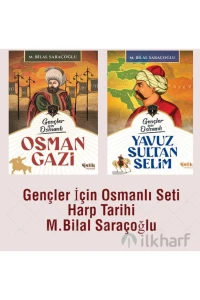 Gençler için Tarih Seti- Osman Gazi-Yavuz Sultan Selim - (Harp Tarihi - M.Bilal Saraçoğlu