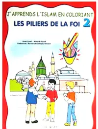 J'apprends L'islam En Coloriant-2 Les Piliers de la Foi