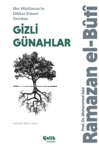 Her Müslüman’ın Dikkat Etmesi Gereken Gizli Günahlar