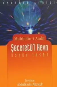 Şeceretül Kevn - Üstün İnsan