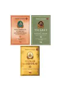 Nefs Terbiyesi ve Ahlâkı Güzelleştirme - Ticaret ve Kazanç Adabı - Helaller ve Haramla - İmam Gazali