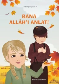  Bana Allahı Anlat İmanı Öğreniyorum 1 | Meryem Gülak Közen | GENEL | 9786052364352 | 