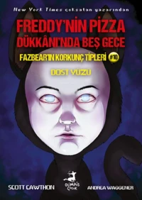 Freddy'nin Pizza Dükkanında Beş Gece Fazbear'ın Korkunç Tipleri 10 Dost Yüzü