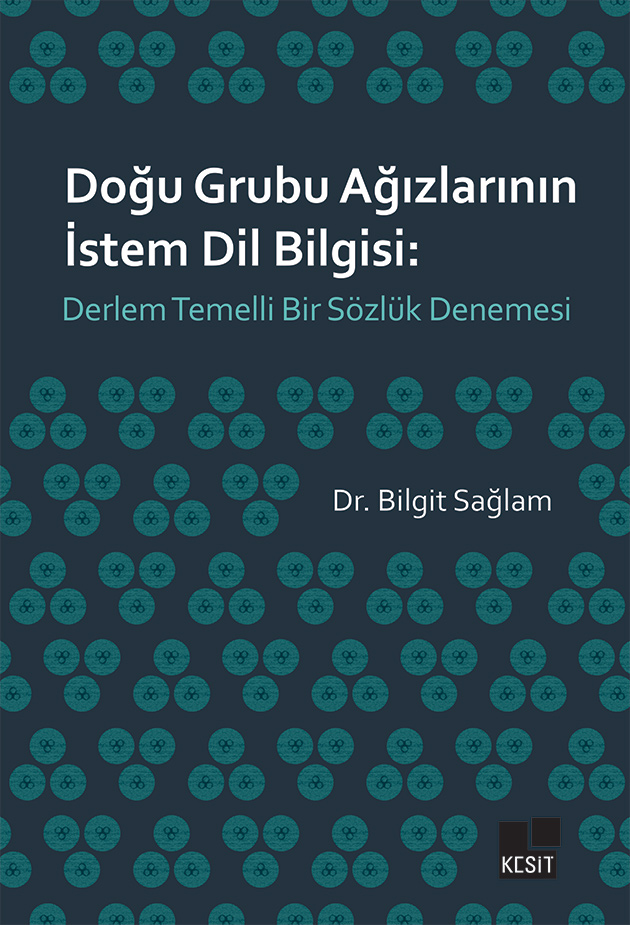 Doğu Grubu Ağızlarının İstem Dil Bilgisi: Derlem Temelli Bir Sözlük Denemesi kitap kapağı