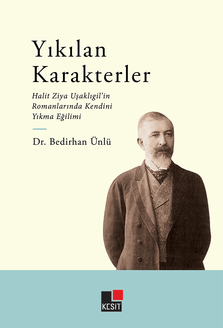 Yıkılan Karakterler / Halit Ziya Uşaklıgil'in Romanlarında Kendini Yıkma Eğitimi kitap kapağı